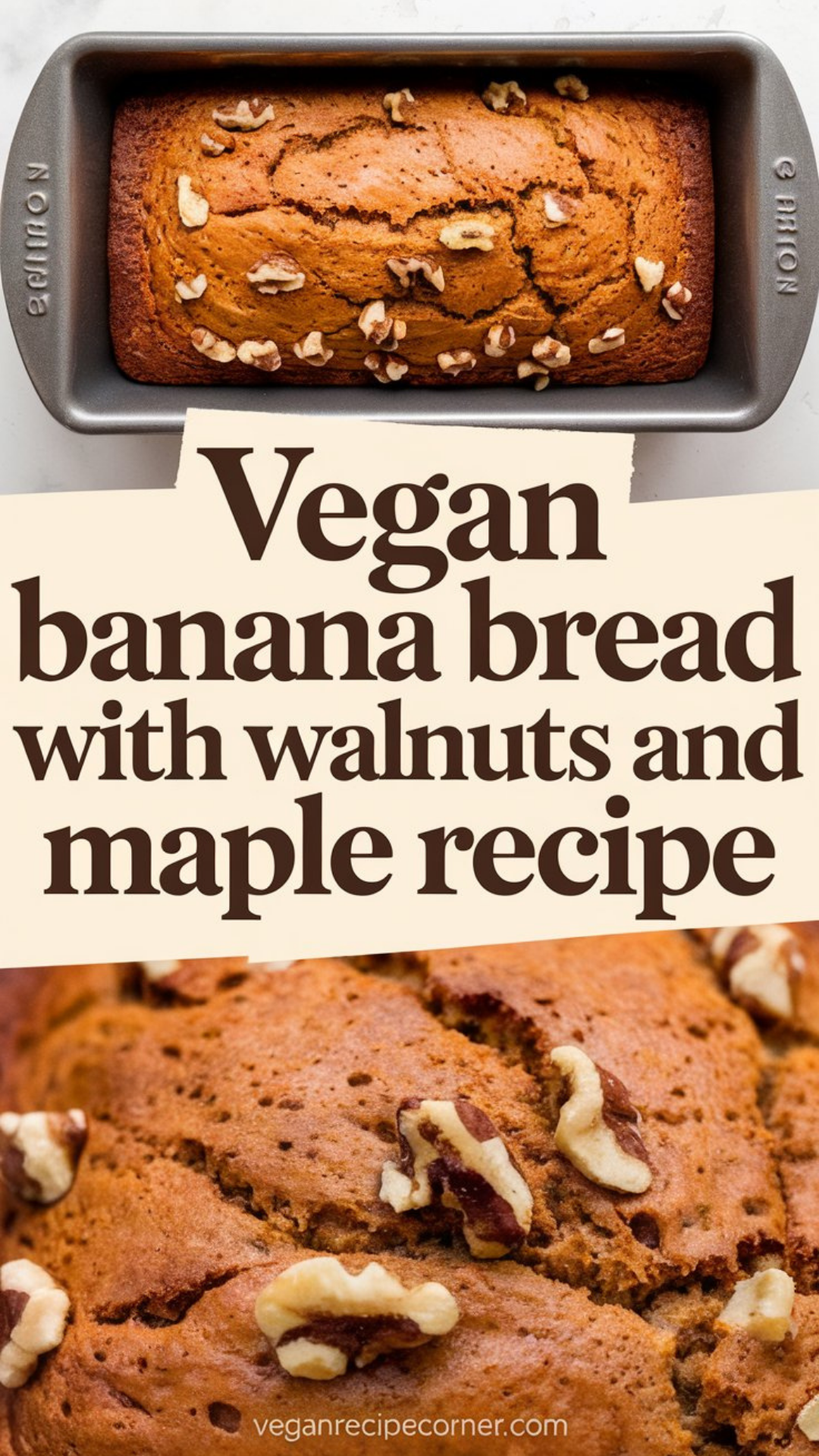 Vegan Banana Bread with Walnuts and Maple Recipe Vegan Banana Bread with Walnuts and Maple Recipe